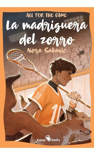 Libro: La Madriguera Del Zorro. Sakavic, Nora. Kakao Books