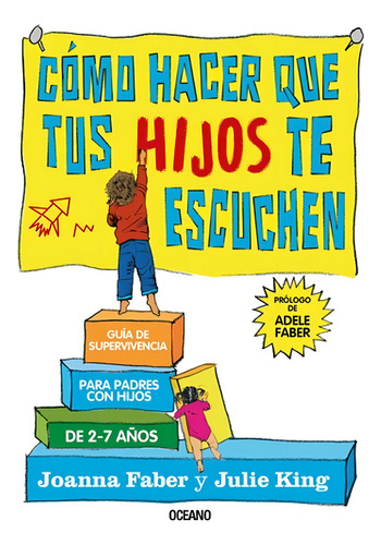 Como Hacer Que Tus Hijos Te Escuchen. Guia De Supervivencia