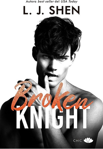 BROKEN KNIGHT - L.J. SHEN, de L. J. Shen. Chic Editorial, tapa blanda en español