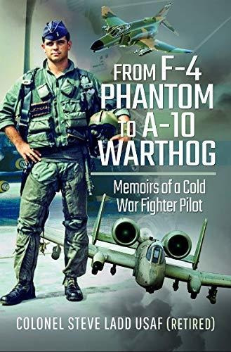 Book : From F-4 Phantom To A-10 Warthog Memoirs Of A Cold..