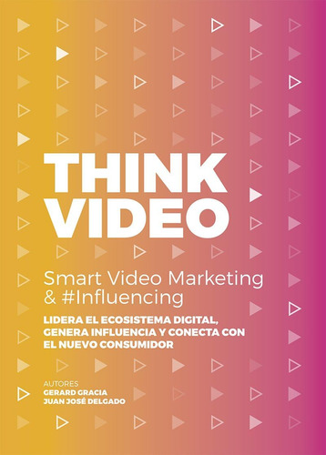 Libro: Thinkvideo: Smart Video Marketing & #influencing (spa
