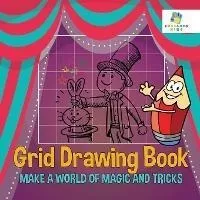 Libro Grid Drawing Book Make A World Of Magic And Tricks ...