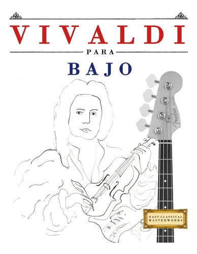 Libro: Vivaldi Para Bajo: 10 Piezas Fáciles Para Bajo Libro