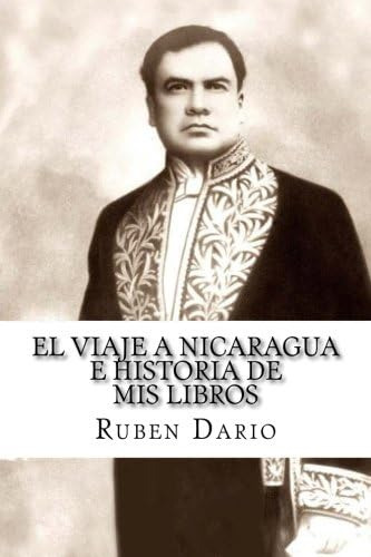Libro: El Viaje A Nicaragua E Historia De Mis Libros (spanis