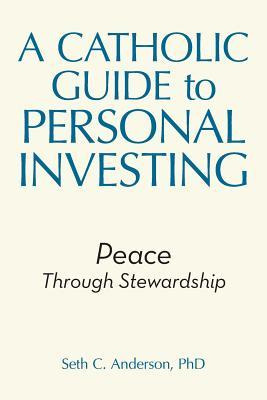 Libro A Catholic Guide To Personal Investing : Peace Thro...