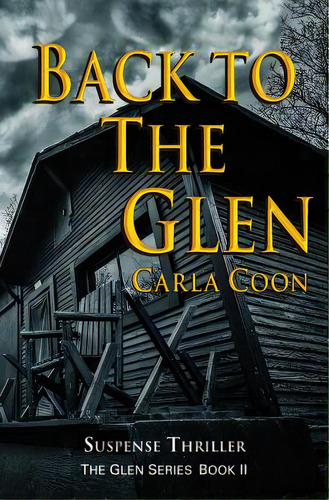 Back To The Glen, De Coon, Carla. Editorial Createspace, Tapa Blanda En Inglés