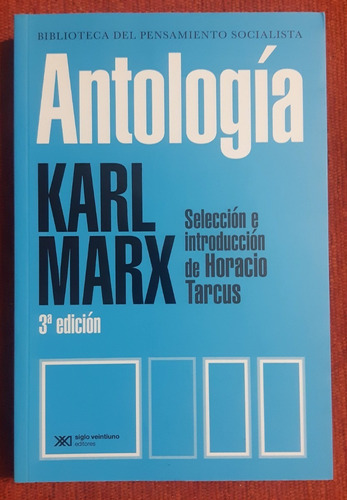 Karl Marx - Antología / Horacio Tarcus
