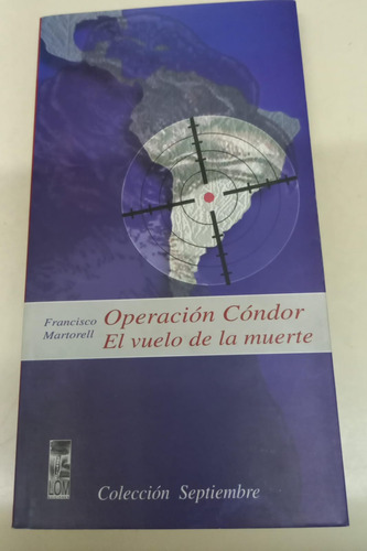 Operación Condor El Vuelo De La Muerte * Martorell * Raro