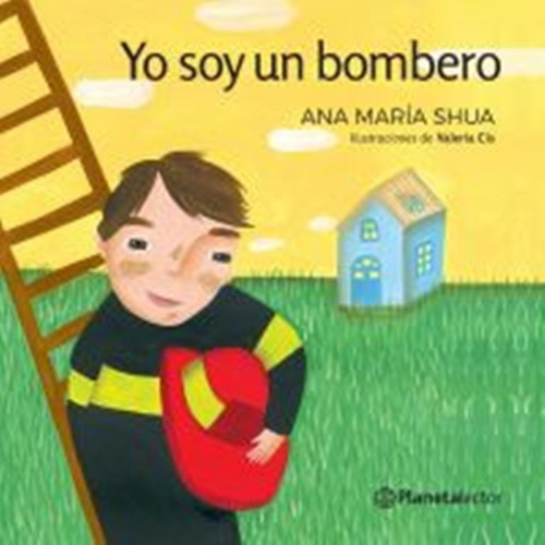 Imagen 1 de 3 de Yo Soy Un Bombero De Ana María Shua - Emecé