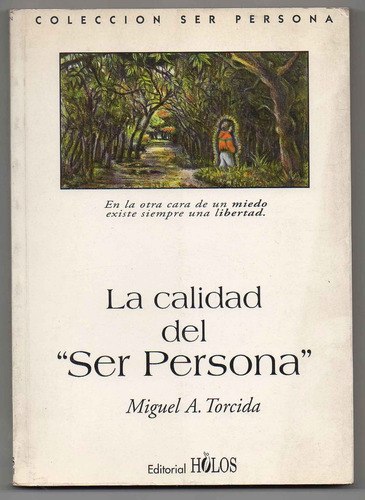 La Calidad Del Ser Persona - Miguel A Torcida Usado ^