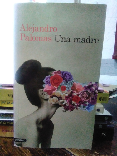 Una Madre- Alejandro Palomas