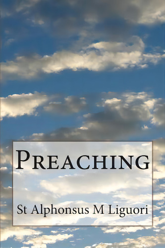 Preaching, De Grimm Cssr, Eugene. Editorial Createspace, Tapa Blanda En Inglés