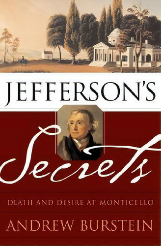 Jefferson's Secrets, De Andrew Burstein. Editorial Ingram Publisher Services Us, Tapa Blanda En Inglés