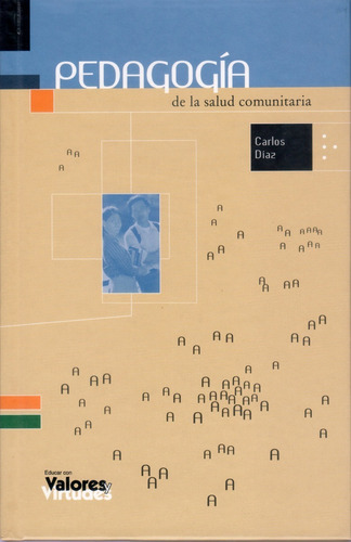 Pedagogía De La Salud Comunitaria© Carlos Diaz © Ed Progreso