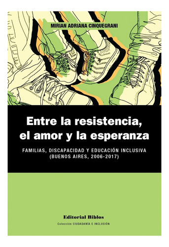Entre La Resistencia, El Amor Y La Esperanza - Cinquegrani, 