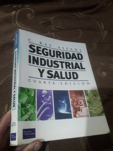 Libro Seguridad Industrial Y Salud Ray Asfahl