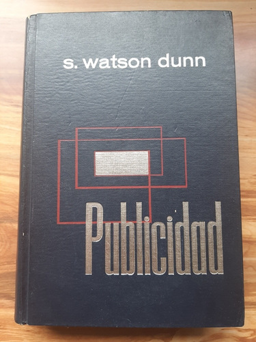 Publicidad. S. Watson Dunn. Uteha. 1967.