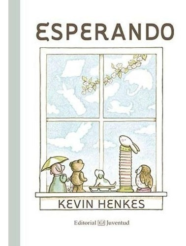 Esperando - Kevin Henkes, De Kevin Henkes. Juventud Editorial En Español