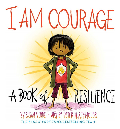 I Am Courage - A Book Of Resilience - Susan Verde - Peter H. Reynolds, De Verde, Susan. Editorial Abrams, Tapa Dura En Inglés, 2023