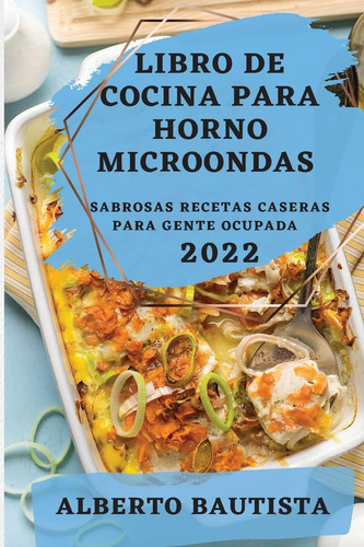 Libro Libro De Cocina Para Horno Microondas 2022 Sabrosas R