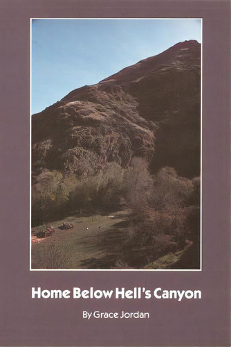 Home Below Hell's Canyon, De Jordan, Grace. Editorial Univ Of Nebraska Pr, Tapa Blanda En Inglés