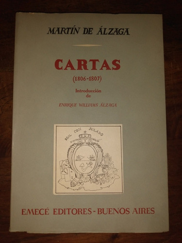 Martin De Álzaga 1806-1807 Cartas Impecable Emecé 1972 B1