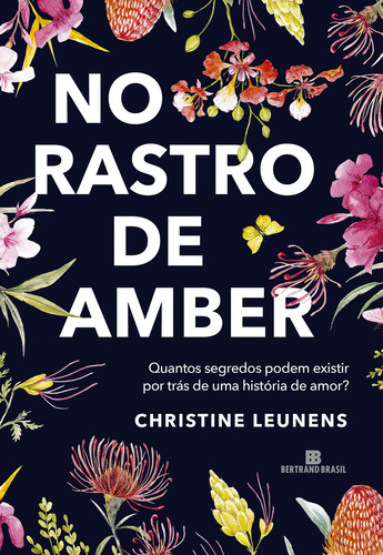No Rastro De Amber, De Christine Leunens. Editora Bertrand Brasil, Capa Mole, Edição 1 Em Português, 2024