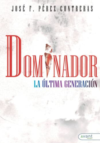 Dominador 2: La Ultima Generacion