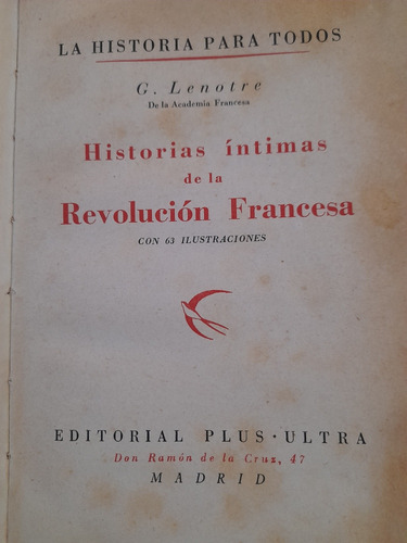 Historias Íntimas De La Revolución Francesa Lenotre 1945 C4