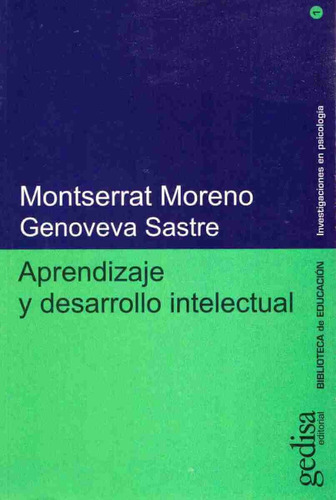 Aprendizaje y desarrollo intelectual, de Moreno, Monserrat. Serie investigaciones en Psicología Editorial Gedisa en español, 1996
