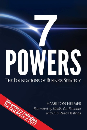 7 Poderes: Los Fundamentos De La Estrategia Empresarial