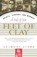 Libro Feet Of Clay : Saints, Sinners, And Madmen : A Stud...