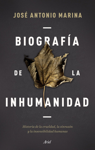 Libro Biografía De La Inhumanidad - Marina, Jose Antonio