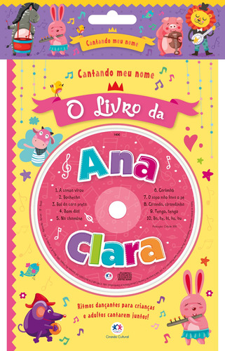 Cantando meu nome - O livro da Ana Clara, de Ciranda Cultural. Série Cantando meu nome Ciranda Cultural Editora E Distribuidora Ltda. em português, 2017