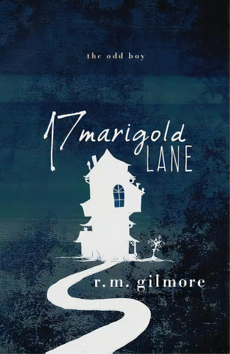 17 Marigold Lane, De Gilmore, R. M.. Editorial Lightning Source Inc, Tapa Blanda En Inglés