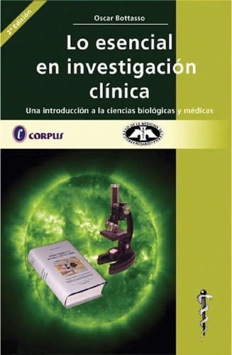 Libro - Lo Esencial En Investigación Clínica - Oscar Botass