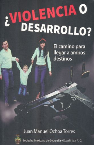 Libro Violencia O Desarrollo. El Camino Para Llegar A Am Lku