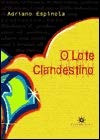 Libro O Lote Clandestino De Adriano Espinola Topbooks