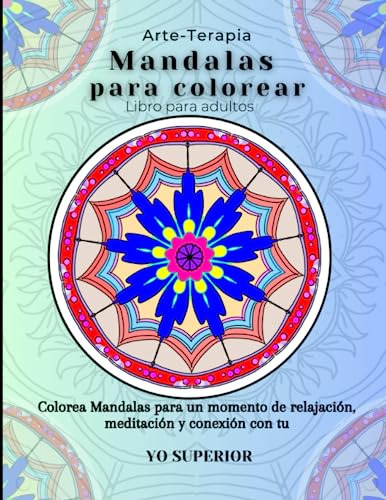 Arte-terapia Mandalas Para Colorear Libro Para Adultos: Colo