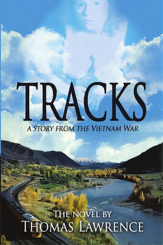 Tracks: A Story From The Vietnam War, De Lawrence, Thomas. Editorial Lulu Pub Serv, Tapa Blanda En Inglés
