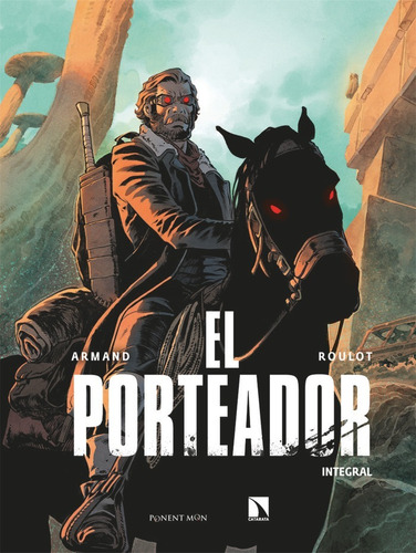 El Porteador 1, De Armand, Dimitri. Editorial Ponent Mon Comics En Español
