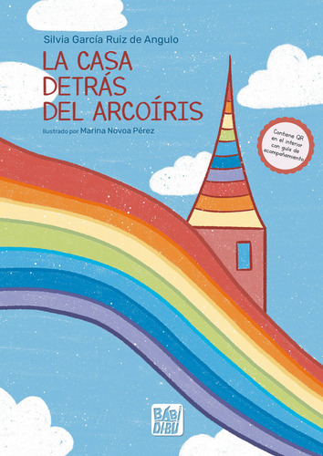 La Casa Detras Del Arcoiris, De Garcia Ruiz De Angulo, Silvia. Editorial Babidi-bu Libros En Español