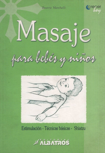 Libro Masaje Para Bebés Y Niños - Beatriz Marchelli