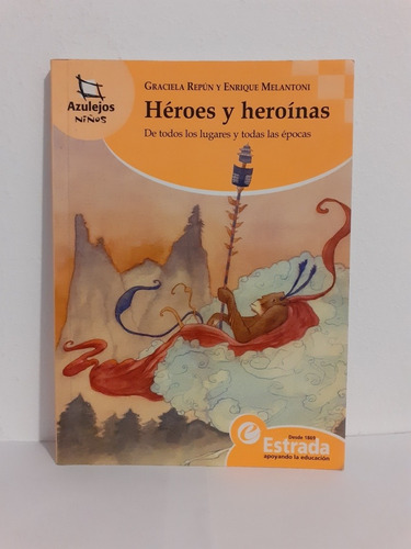 Heroes Y Heroinas - Graciela Repun Y Enrique Melantoni