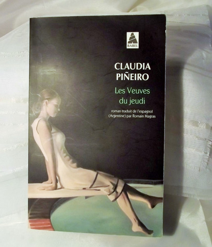 Las Viudas Del Jueves (les Veuves Du Jeudi), Claudia Piñeiro