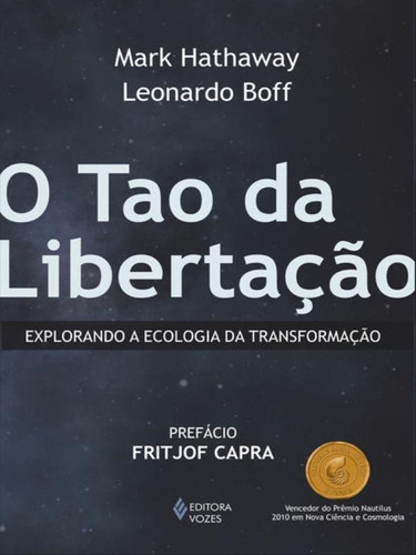 Tao Da Libertação: Explorando A Ecologia Da Transformação, De Boff, Leonardo / Hathaway, Mark. Editora Vozes, Capa Mole Em Português