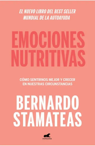 Emociones Nutritivas - Bernardo Stamateas - Vergara