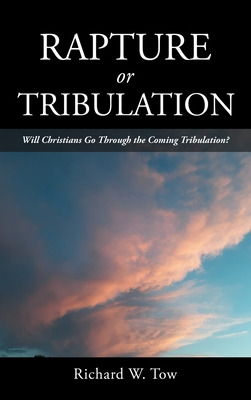 Libro Rapture Or Tribulation: Will Christians Go Through ...