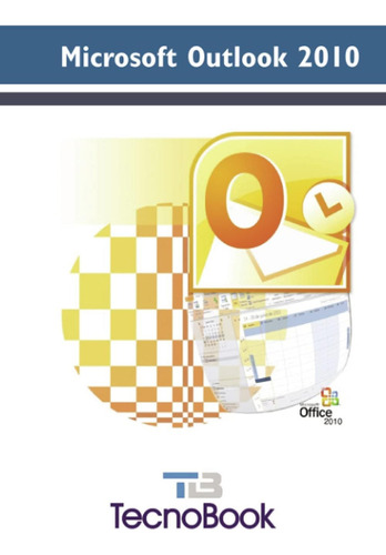 Microsoft Outlook 2010 (spanish Edition), De Tecnobook, Aa., Vol. 1. Editorial Oem, Tapa Blanda En Español