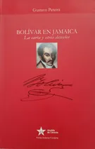 Comprar Bolivar En Jamaica La Carta Y Otros Desvelos Gustavo Pereira